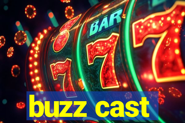 buzz cast